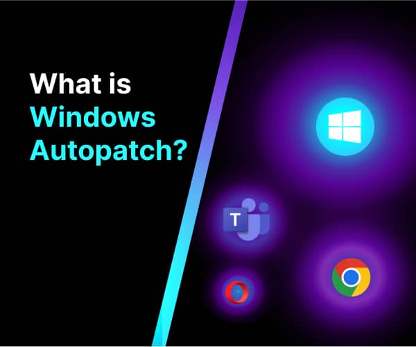 What is Windows Autopatch